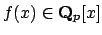 $ f(x) \in \mathbf{Q}_p[x]$