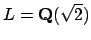 $ L=\mathbf{Q}(\sqrt{2})$