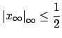 $\displaystyle \left\vert x_\infty\right\vert _\infty \leq \frac{1}{2}$