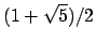 $ (1+\sqrt{5})/2$