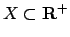 $ X\subset \mathbf{R}^+$