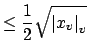 $\displaystyle \leq \frac{1}{2}\sqrt{\left\vert x_v\right\vert _v}  $