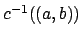 $ c^{-1}((a,b))$