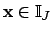 $ \mathbf{x}\in \mathbb{I}_J$