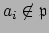 $ a_i\not\in \mathfrak{p}$