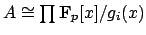 $ A \cong \prod \mathbf{F}_p[x]/g_i(x)$