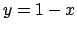 $ y=1-x$