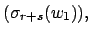 $\displaystyle (\sigma_{r+s}(w_1)),$