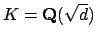 $ K=\mathbf{Q}(\sqrt{d})$