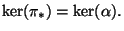 $\displaystyle \ker(\pi_*) = \ker(\alpha ).
$