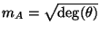 $ m_A = \sqrt{\deg(\theta)}$
