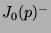 $ J_0(p)^-$