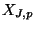 $ X_{J,p}$