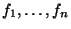 $ f_1,\ldots,f_n$