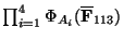 $ \prod_{i=1}^4 \Phi_{A_i}(\overline{\mathbf{F}}_{113})$