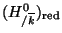 $ (H^0_{/\overline{k}})_{\rm {red}}$
