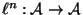$ \ell^n:\mathcal{A}\rightarrow \mathcal{A}$