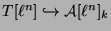 $ T[\ell^n] \hookrightarrow
\mathcal{A}[\ell^n]_{k}$