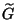 $ \widetilde{G}$
