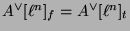 $ A^{\vee}[\ell^n]_f = A^{\vee}[\ell^n]_t$