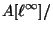 $\displaystyle A[\ell^{\infty}]/$