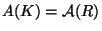 $ A(K) = \mathcal{A}(R)$