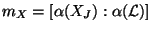 $ m_X=[\alpha (X_J):\alpha (\mathcal{L})]$