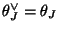 $ \theta_J^{\vee}=\theta_J$