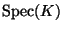 $ \Spec(K)$