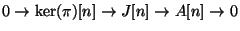 $\displaystyle 0 \rightarrow \ker(\pi)[n] \rightarrow J[n] \rightarrow
A[n] \rightarrow 0$