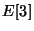 $ E[3]$