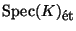 $ \Spec(K)_{\mbox{\small\rm\'et}}$