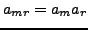 $ a_{mr} = a_m a_r$