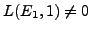 $ L(E_{1},1)\neq 0$