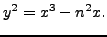 $\displaystyle y^2 = x^3 - n^2x.
$