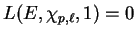 $ L(E,\chi_{p,\ell},1)=0$